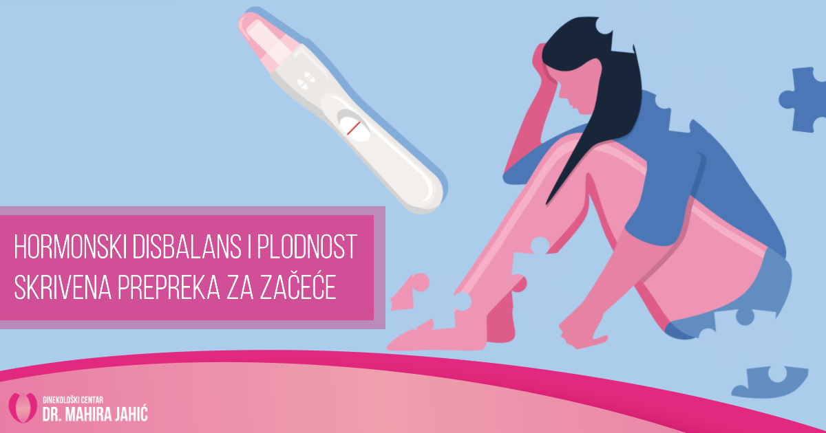 Hormonski disbalans i plodnost – skrivena prepreka za začeće